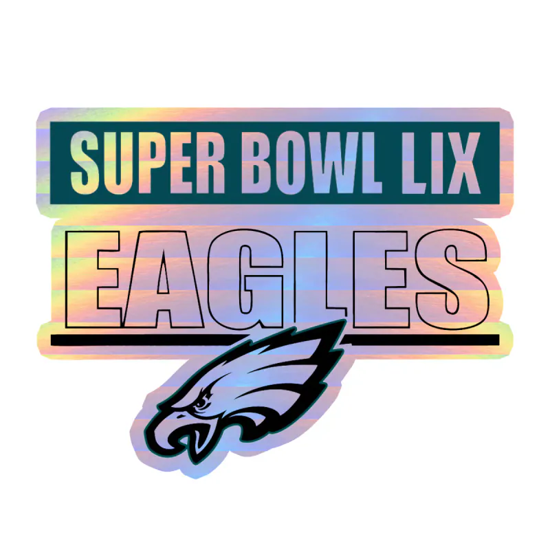 Philadelphia Eagles - 2025 Superbowl Champions - Image 1 - Holographic Vinyl Sticker - Custom Size