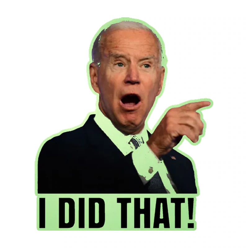 Joe Biden I Did That Glow in the Dark Vinyl Decal