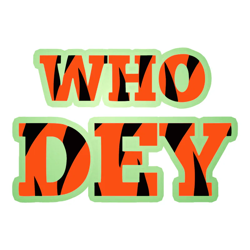 Cincinnati Bengals - Who Dey - Glow in the Dark Vinyl Sticker - Custom Size