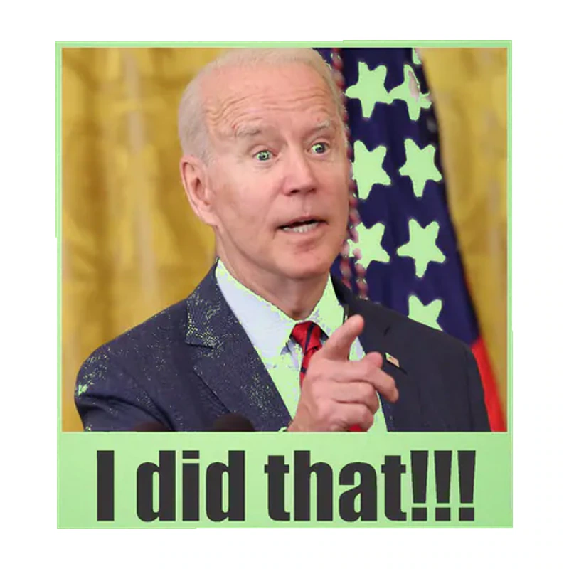 Joe Biden I Did That Glow in the Dark Vinyl Decal