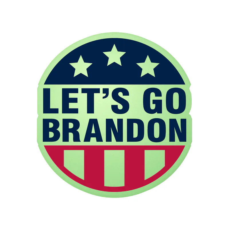Let's Go Brandon Glow in the Dark Vinyl Decal - Custom Size