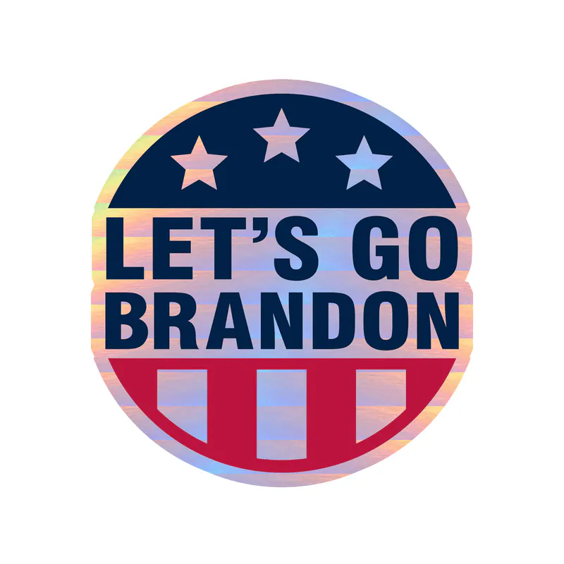 Let's Go Brandon Holographic Vinyl Decal - Custom Size