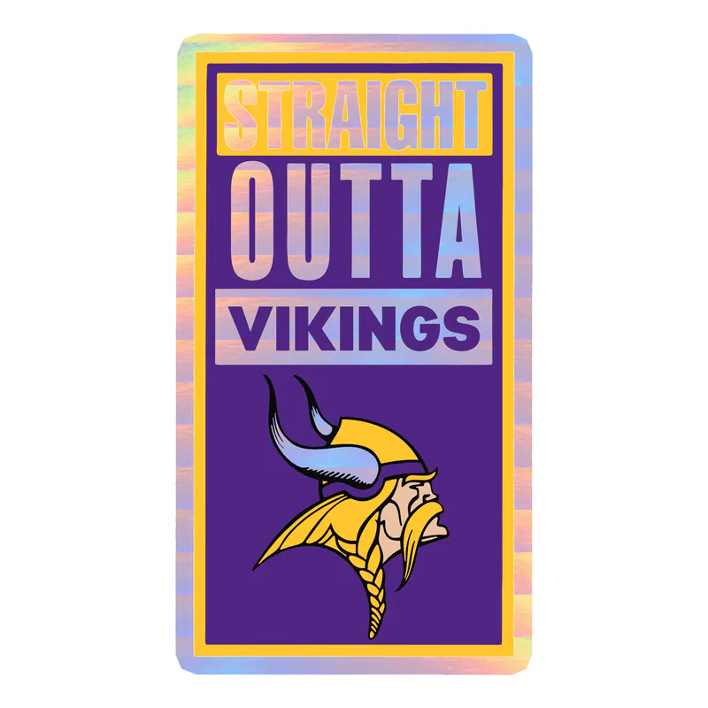 Minnesota Vikings - Straight Outta Vikings - Holographic Vinyl Sticker - Custom Size