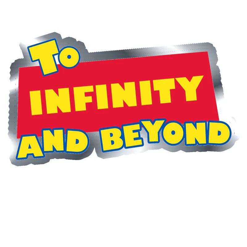 To Infinity and Beyond Silver Chrome Vinyl Sticker - Custom Size