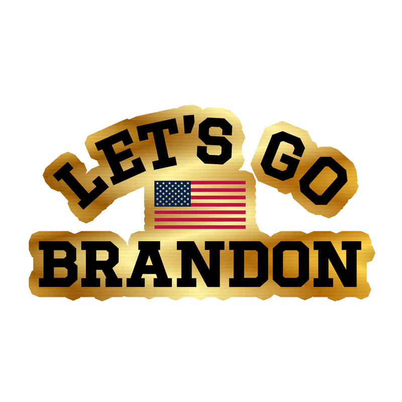 Let's Go Brandon Gold Chrome Vinyl Decal - Custom Size