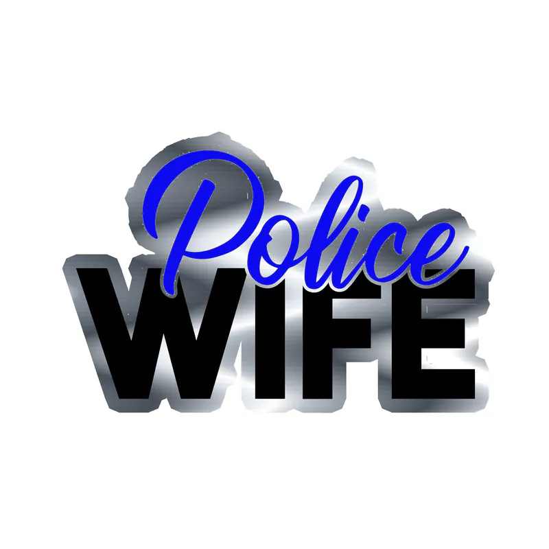 Police Wife - Silver Chrome Vinyl Decal - Custom Size
