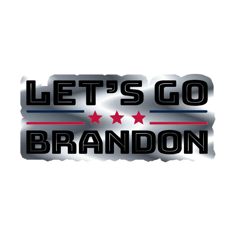 Let's Go Brandon Silver Chrome Vinyl Decal - Custom Size