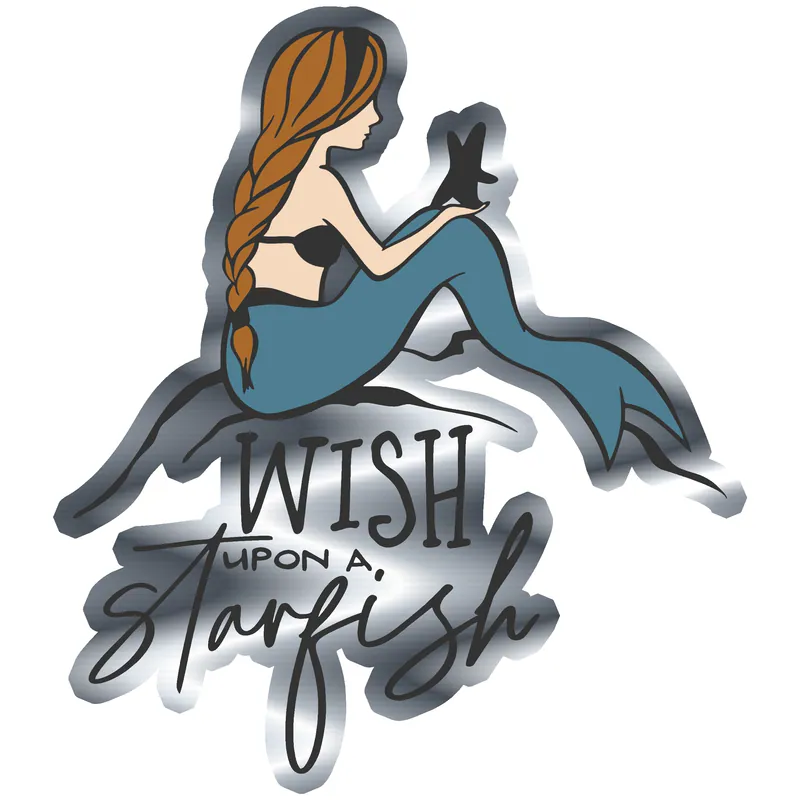 Wish Upon a Starfish - Mermaid - Full Color Vinyl - Silver Chrome Vinyl Sticker - Custom Size