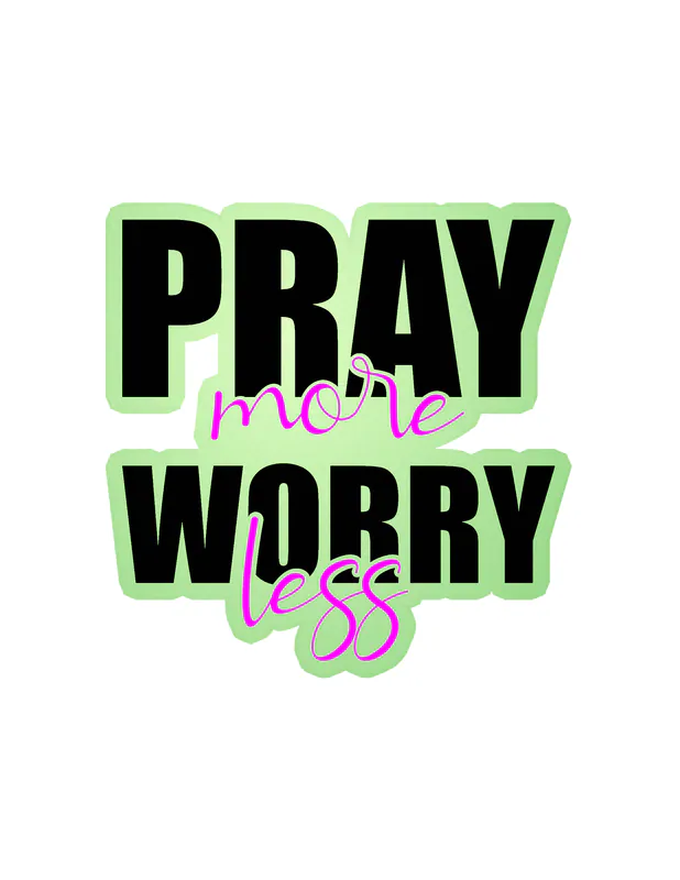Pray More Worry Less Glow in the Dark Vinyl Decal