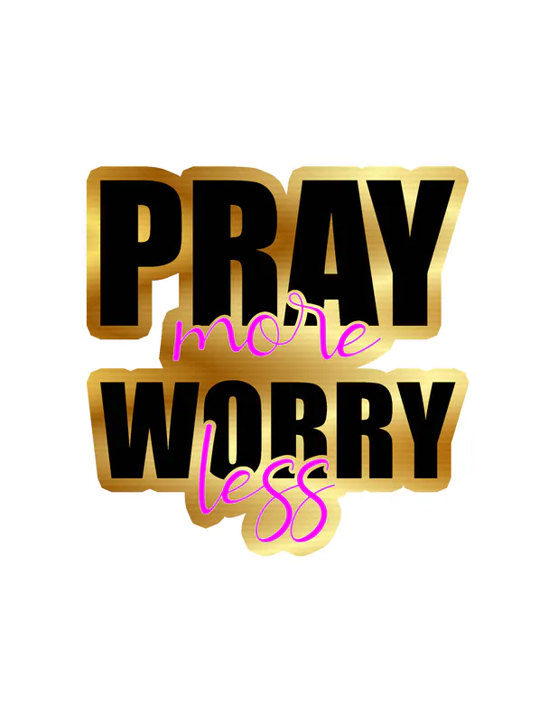 Pray More Worry Less Gold Chrome Vinyl Decal