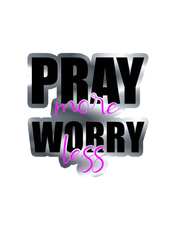 Pray More Worry Less Silver Chrome Vinyl Decal