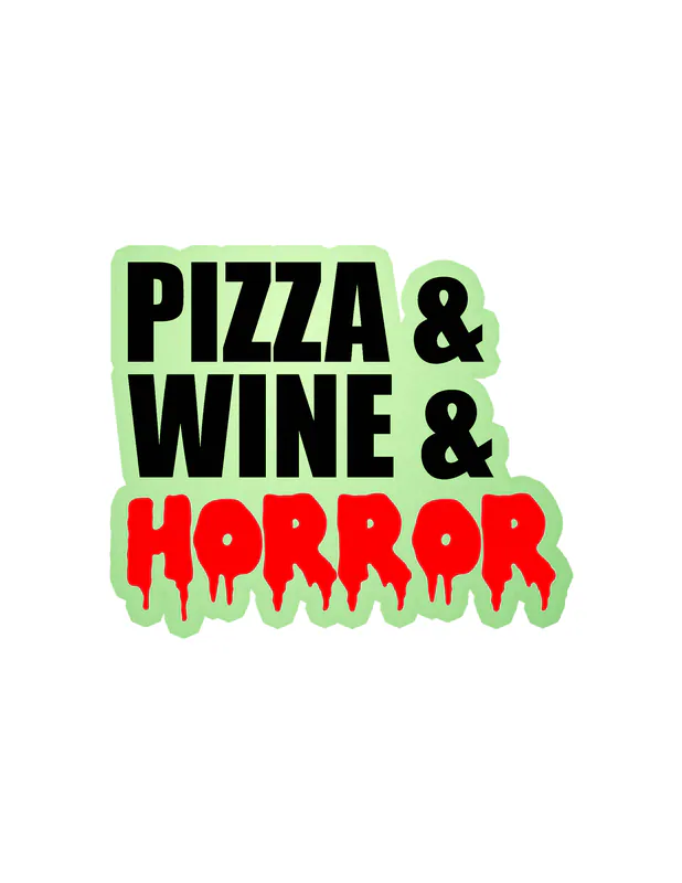 Pizza And Wine And Horror Glow in the Dark Vinyl Decal