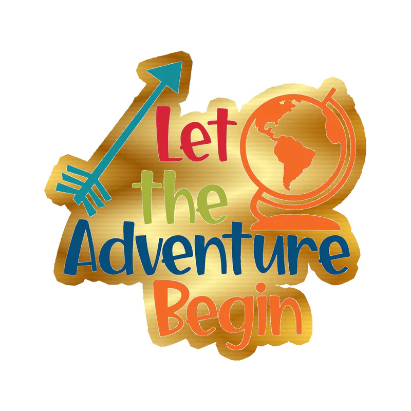 Let the Adventure Begin - Gold Chrome Vinyl Decal - Custom Size
