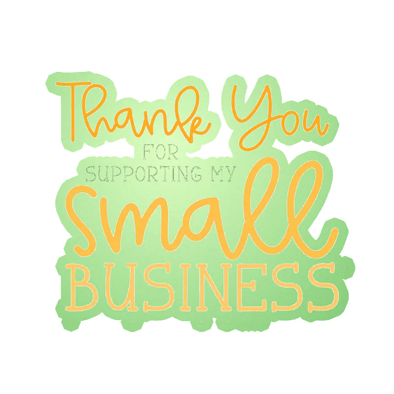 Thank You for Supporting my Small Business - Glow in the Dark Vinyl Decal