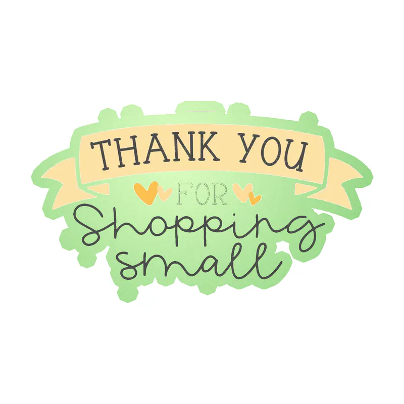 Thank you for Shopping Small - Glow in the Dark Vinyl Decal