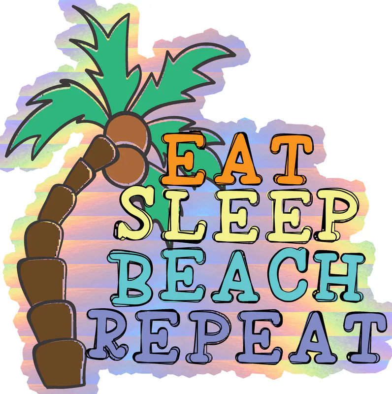 Eat Sleep Beach Repeat Holographic Vinyl Decal
