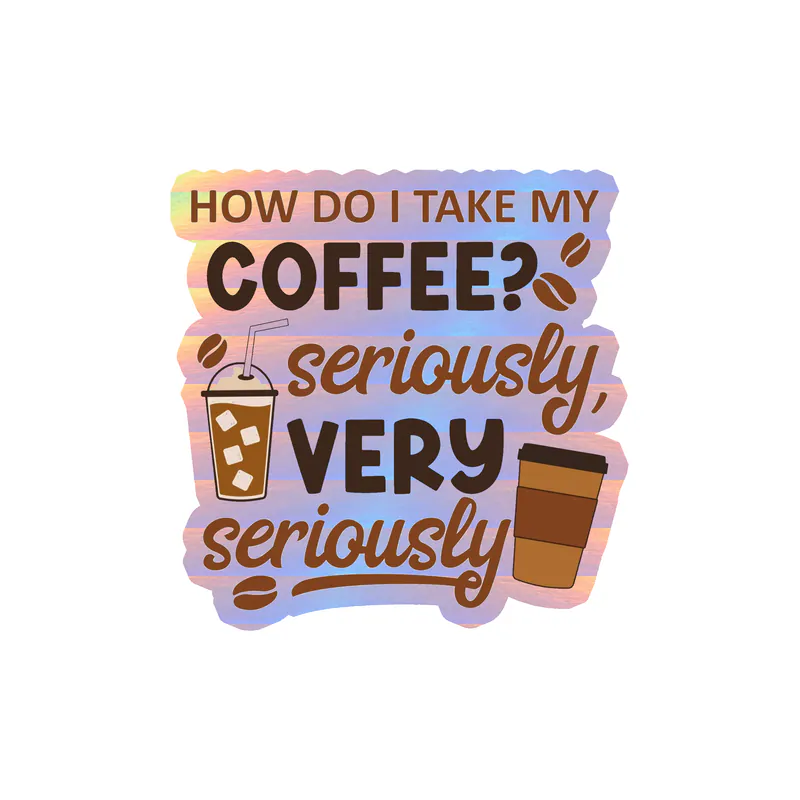 Coffee Holographic Vinyl Decal - Custom Size