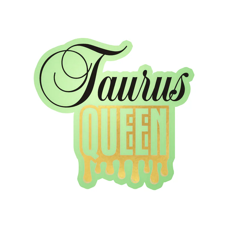 Taurus Queen - Glow in the Dark Vinyl Decal - Custom Size