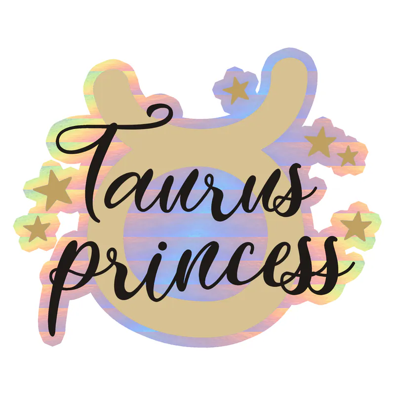 Taurus Princess - Holographic Vinyl Decal - Custom Size