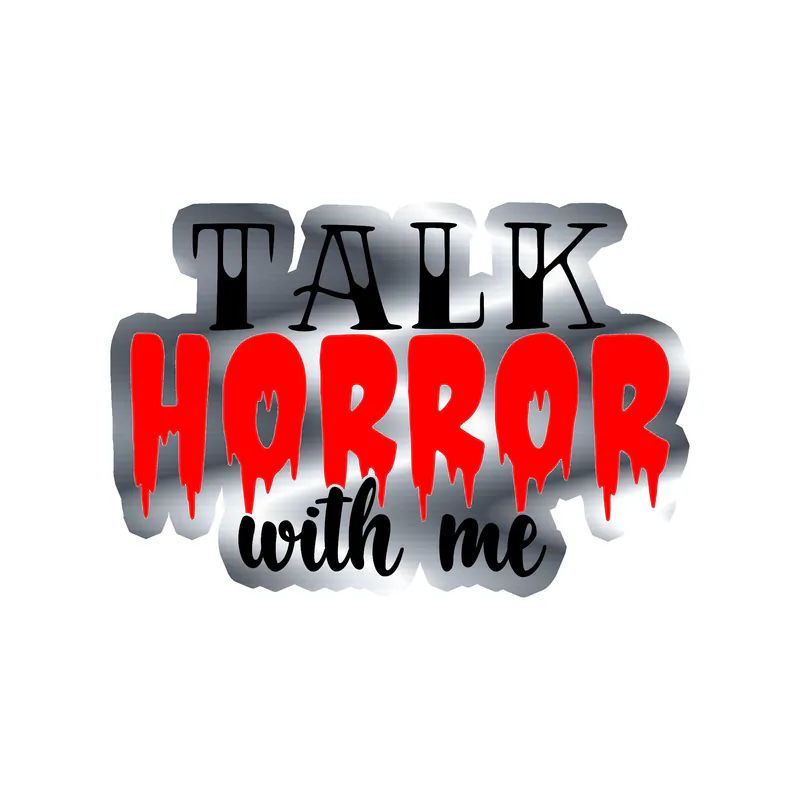 Talk Horror With Me Silver Chrome Vinyl Decal