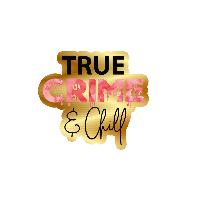 True Crime And Chill Gold Chrome Vinyl Decal