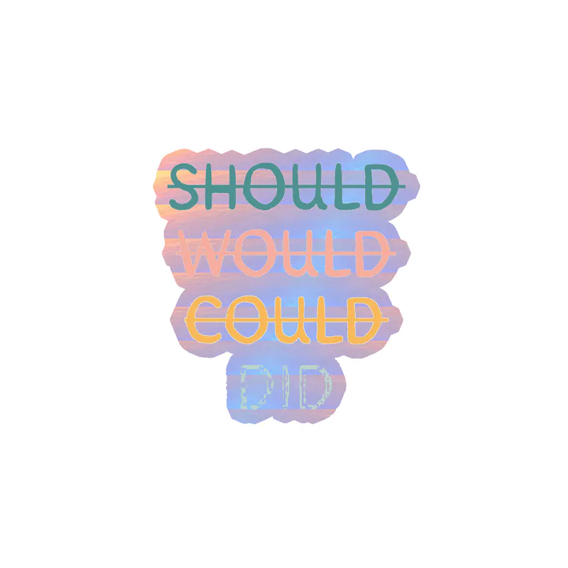 Should Would Could Did Holographic Vinyl Decal - Custom Size