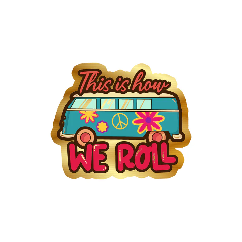 This Is How We Roll Gold Chrome Vinyl Decal - Custom Size
