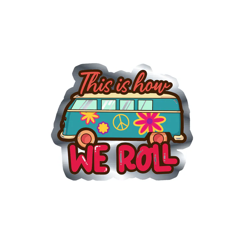 This Is How We Roll Silver Chrome Vinyl Decal - Custom Size