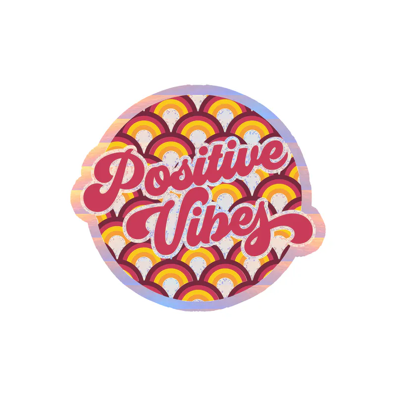 Positive Vibes Holographic Vinyl Decal - Custom Size