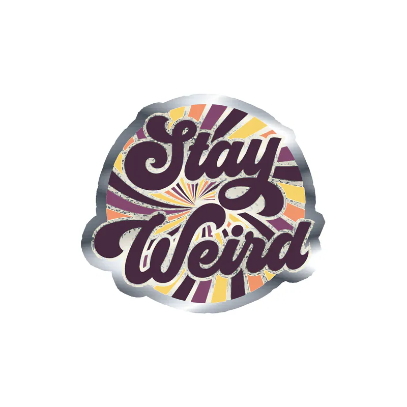 Stay Weird Silver Chrome Vinyl Decal - Custom Size