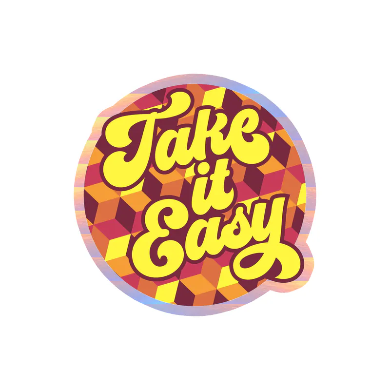 Take it Easy Holographic Vinyl Decal - Custom Size