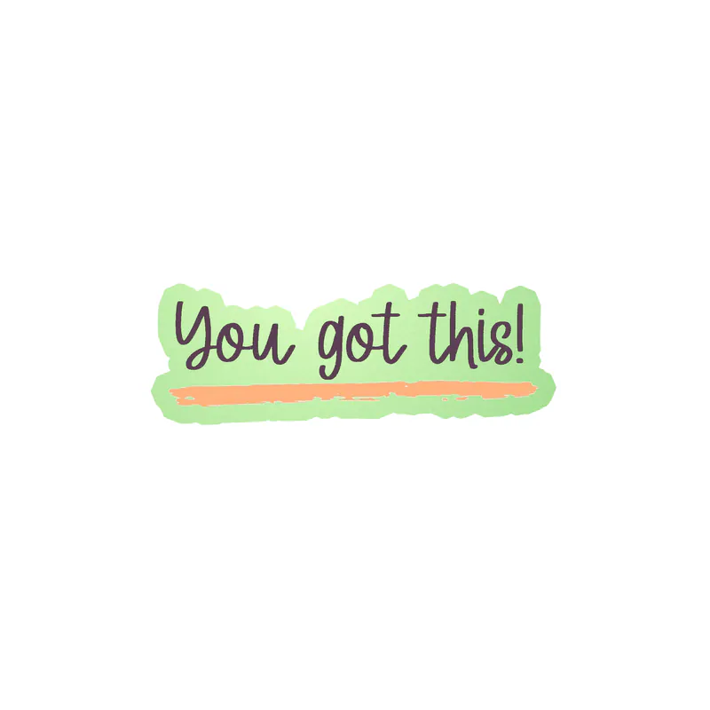 You Got This Glow in the Dark Vinyl Decal - Custom Size
