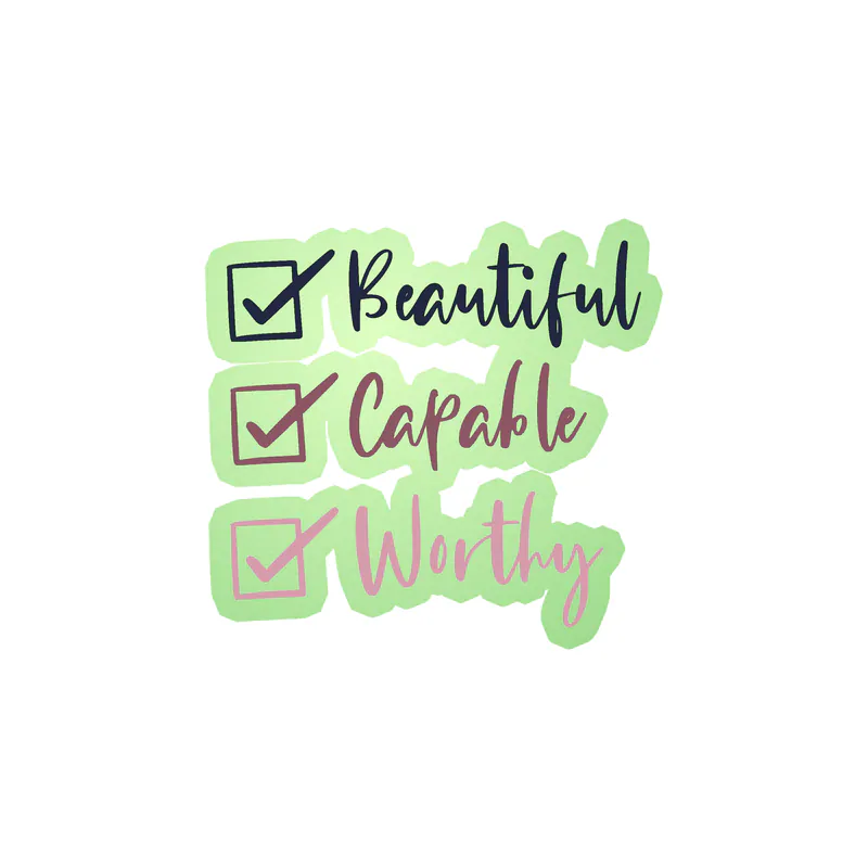 Beautiful Capable and Worthy Glow in the Dark Vinyl Decal - Custom Size