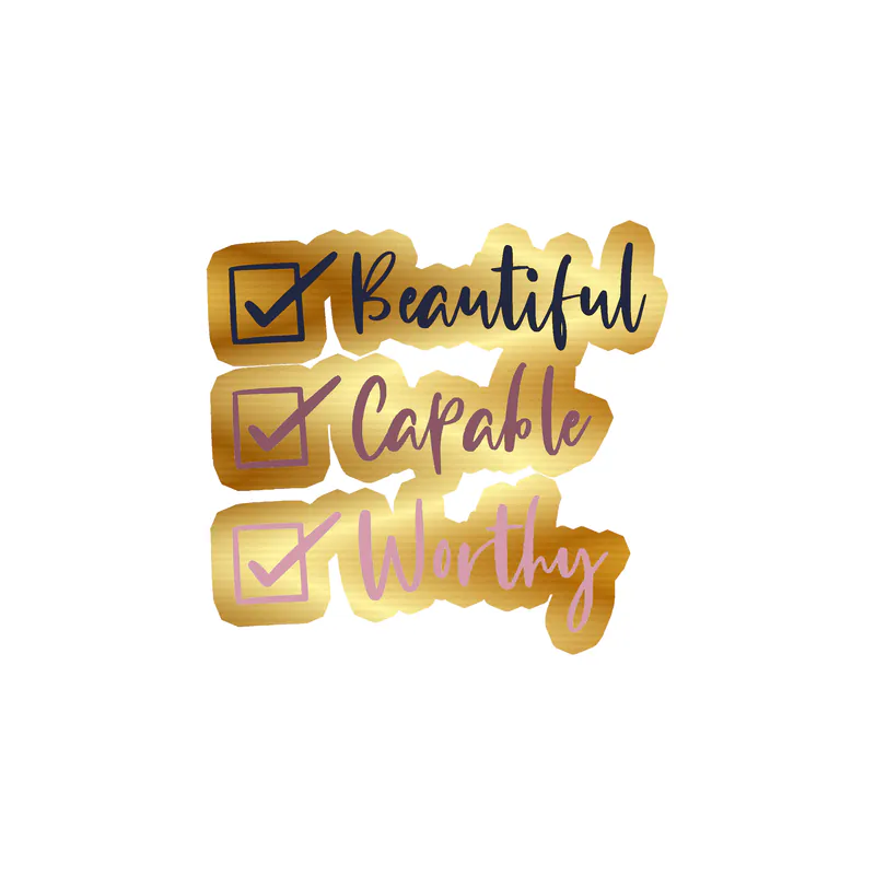 Beautiful Capable and Worthy Gold Chrome Vinyl Decal - Custom Size