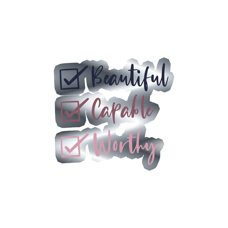 Beautiful Capable and Worthy Silver Chrome Vinyl Decal - Custom Size