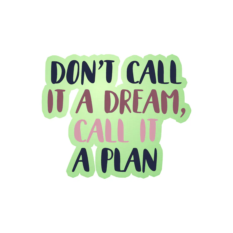 Call it a Plan Glow in the Dark Vinyl Decal - Custom Size