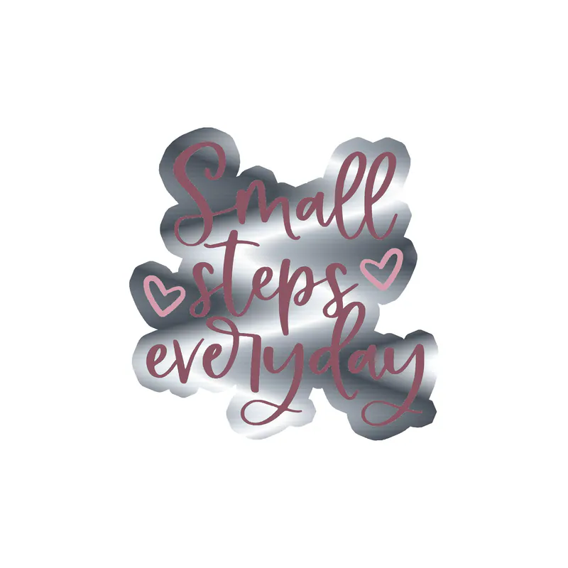 Small Steps Everyday Silver Chrome Vinyl Decal - Custom Size