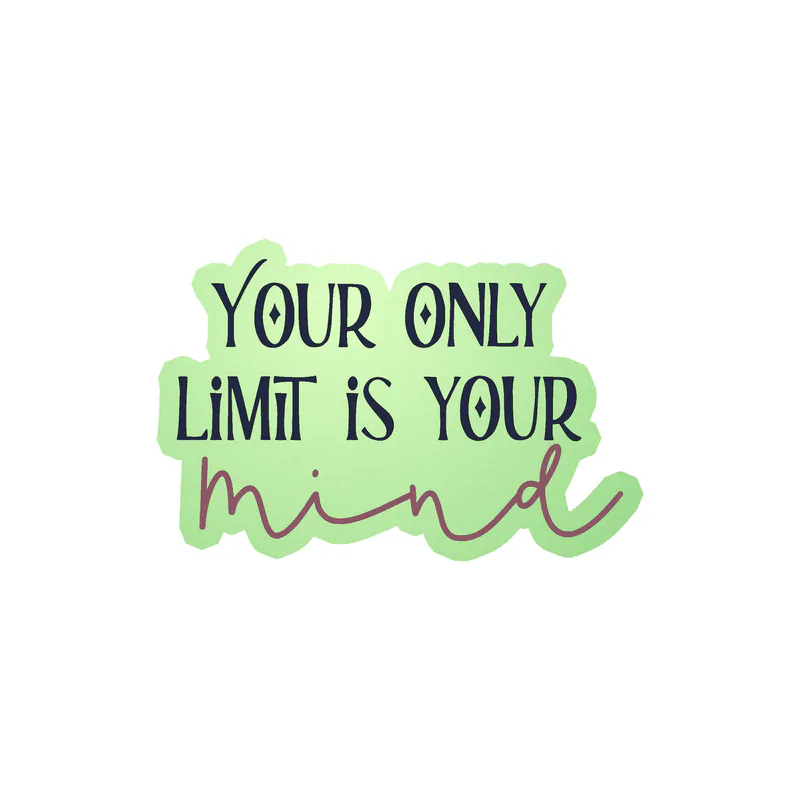 Your Only Limit is Your Mind Glow in the Dark Vinyl Decal - Custom Size