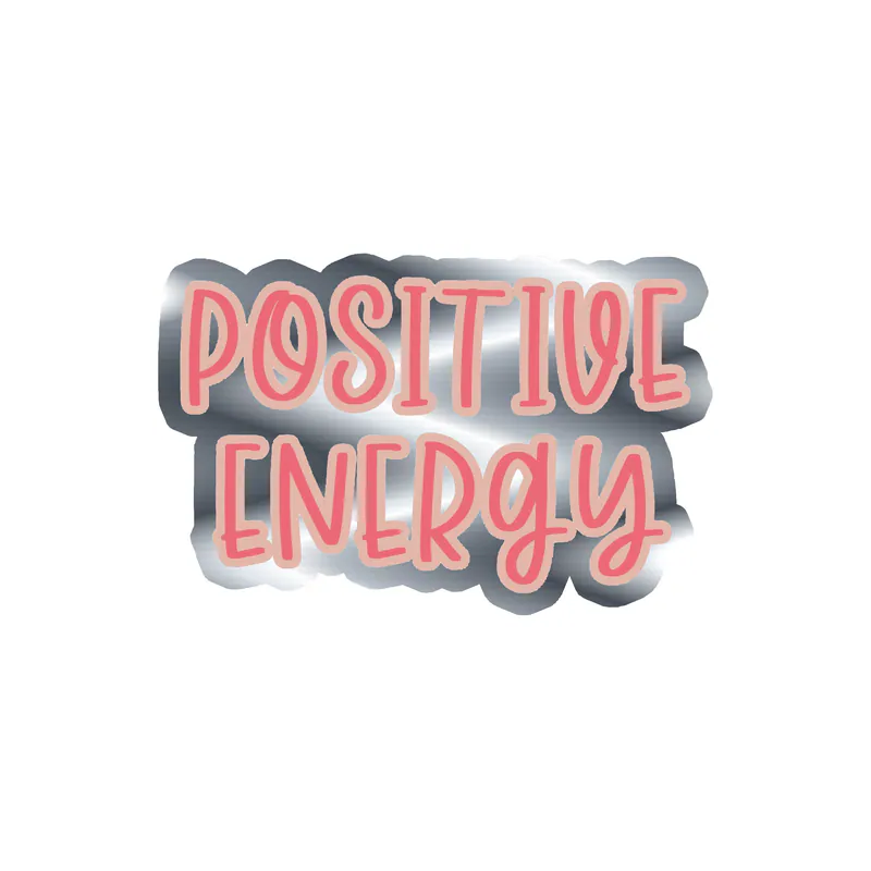 Positive Energy Silver Chrome Vinyl Decal - Custom Size