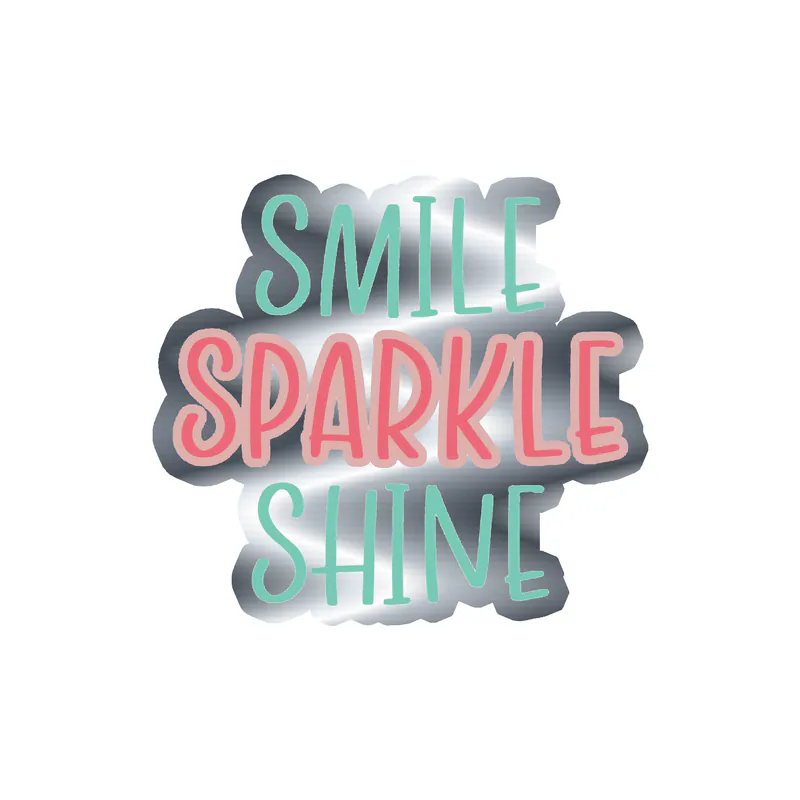 Smile Sparkle Shine Silver Chrome Vinyl Decal - Custom Size