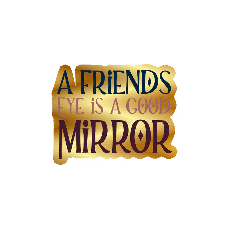 A Friend's Eye Gold Chrome Vinyl Decal - Custom Size