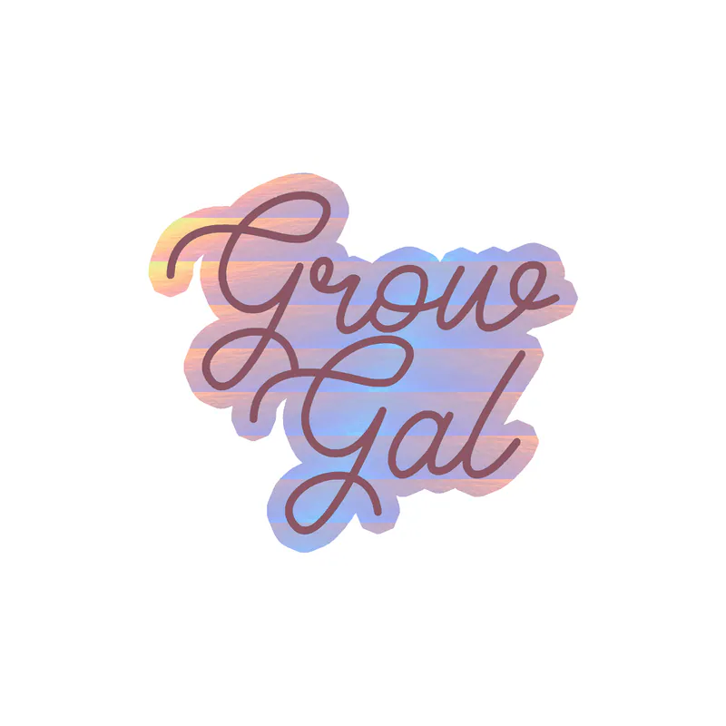 Grow Gal Holographic Vinyl Decal - Custom Size