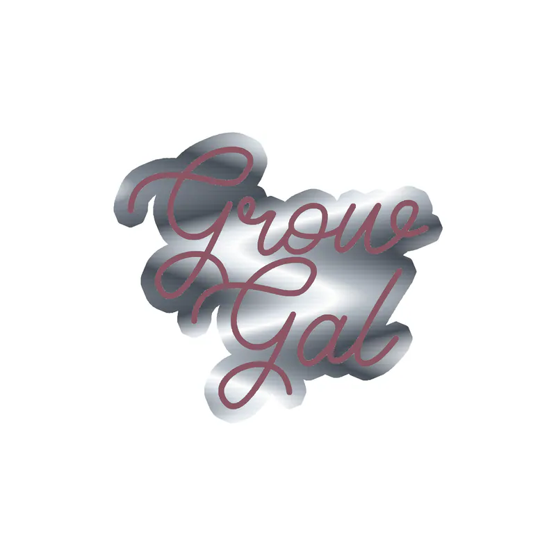 Grow Gal Silver Chrome Vinyl Decal - Custom Size