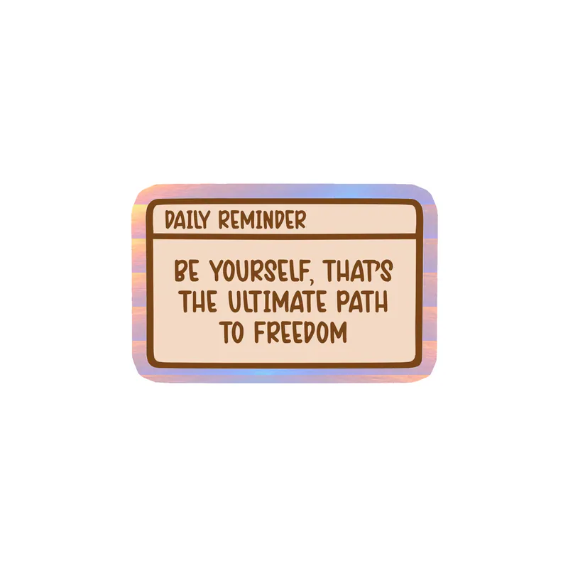 Be Yourself Holographic Vinyl Decal - Custom Size