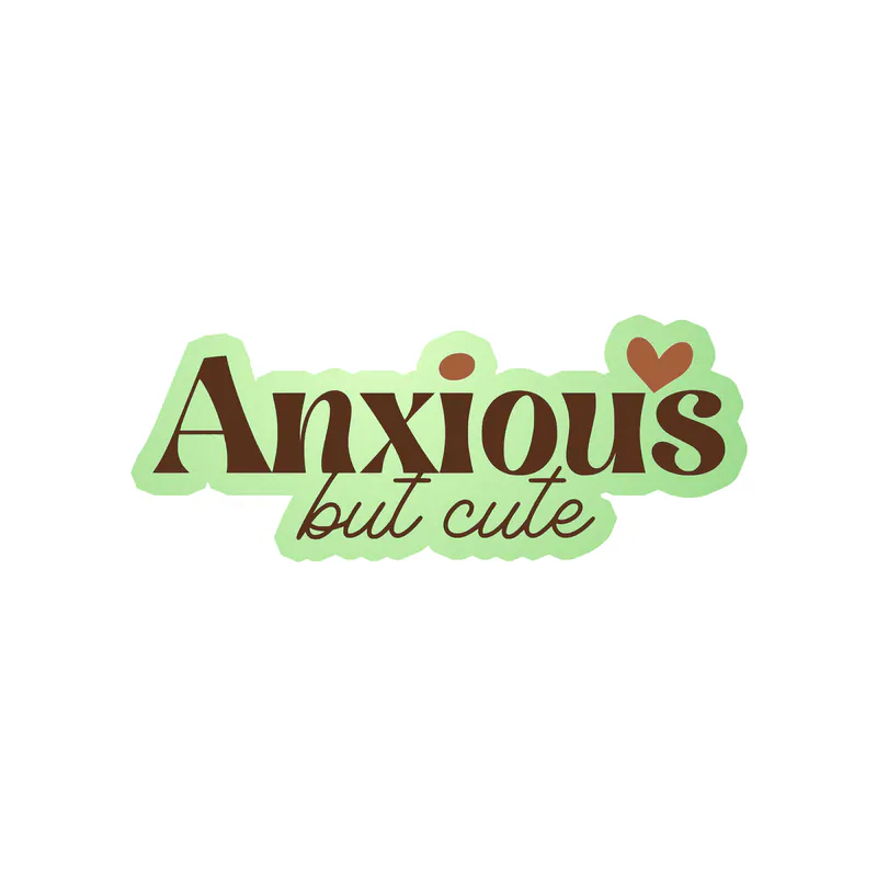Anxious But Cute Glow in the Dark Vinyl Decal - Custom Size