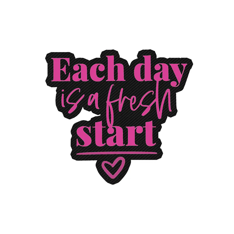 Each Day is a Fresh Start Carbon Fiber Vinyl Decal - Custom Size