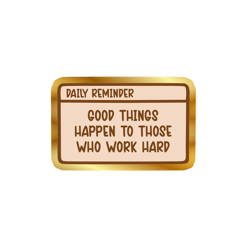 Good Things Happen to Those Who Work Hard Gold Chrome Vinyl Decal - Custom Size