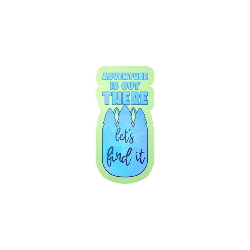Adventure is Out There Glow in the Dark Vinyl Decal - Custom Size