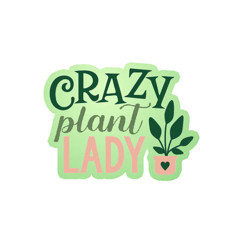 Crazy Plant Lady Glow in the Dark Vinyl Decal - Custom Size