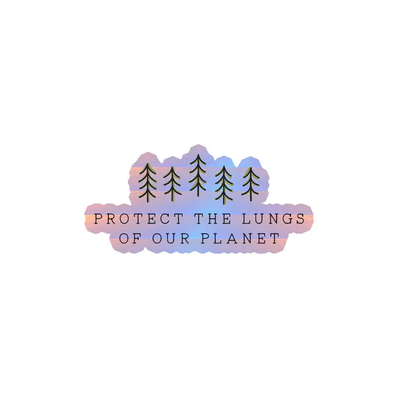 Protect The Lungs Of Our Planet Holographic Vinyl Decal - Custom Size